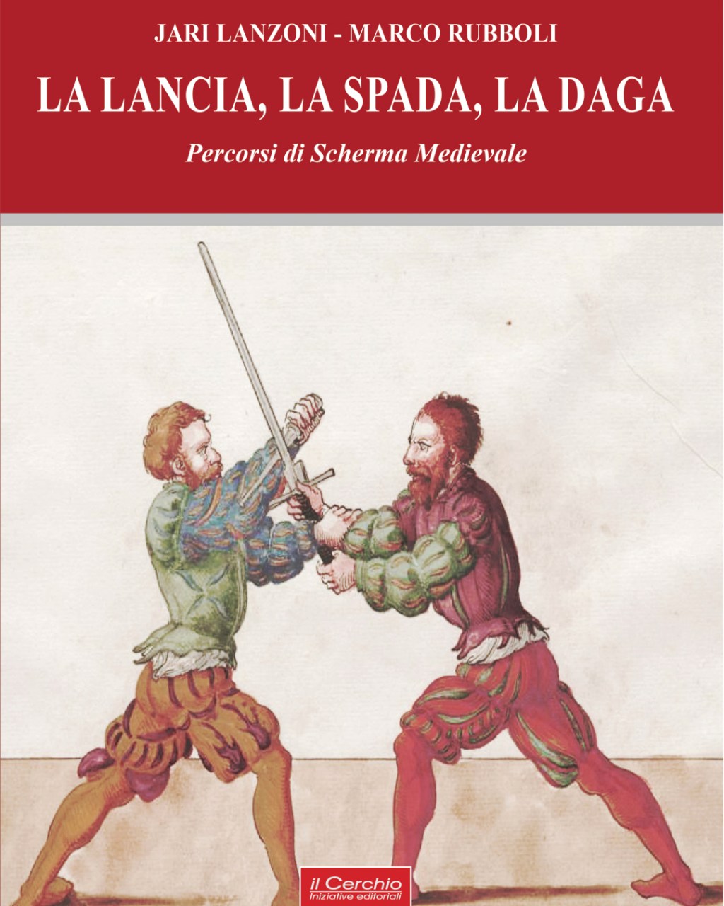 La Lancia, la Spada, la&nbsp;Daga