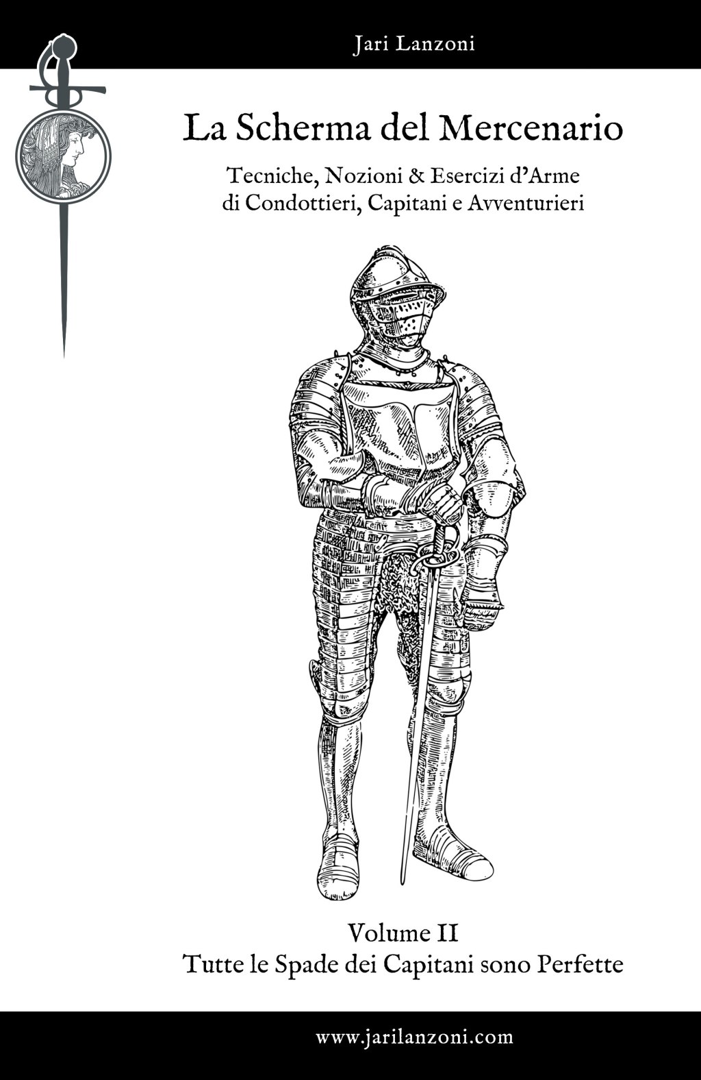La Scherma del Mercenario – Tutte le Spade dei Capitani sono&nbsp;Perfette